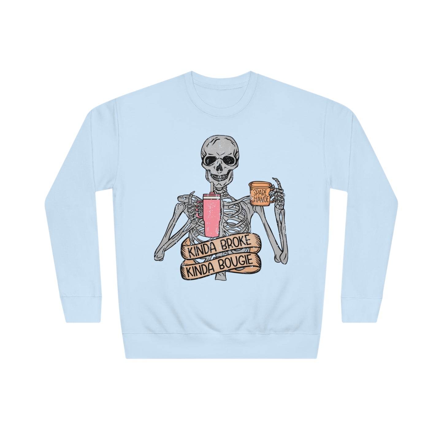 “Kinda Broke Kinda Bougie” Sweatshirt