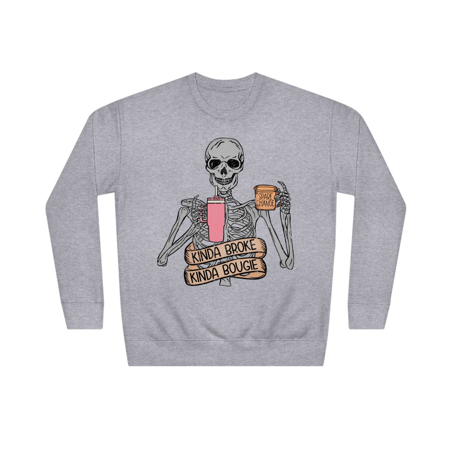 “Kinda Broke Kinda Bougie” Sweatshirt